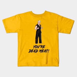 You're Dead Meat! Kids T-Shirt